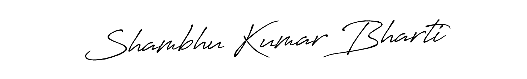 Design your own signature with our free online signature maker. With this signature software, you can create a handwritten (Antro_Vectra_Bolder) signature for name Shambhu Kumar Bharti. Shambhu Kumar Bharti signature style 7 images and pictures png