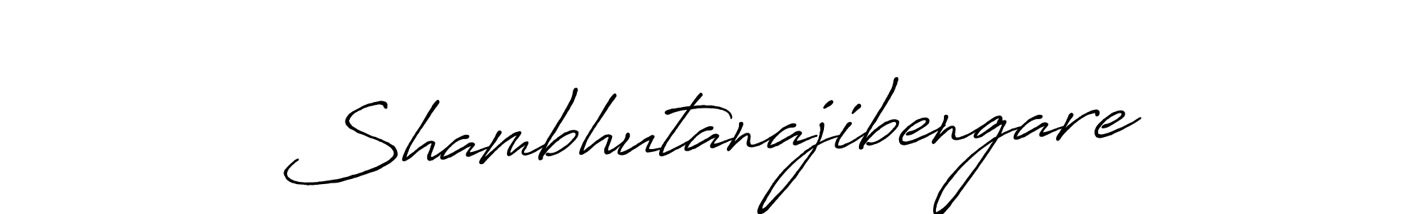 It looks lik you need a new signature style for name Shambhutanajibengare. Design unique handwritten (Antro_Vectra_Bolder) signature with our free signature maker in just a few clicks. Shambhutanajibengare signature style 7 images and pictures png