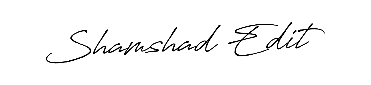 Create a beautiful signature design for name Shamshad Edit. With this signature (Antro_Vectra_Bolder) fonts, you can make a handwritten signature for free. Shamshad Edit signature style 7 images and pictures png