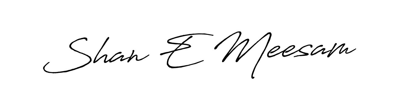 Best and Professional Signature Style for Shan E Meesam. Antro_Vectra_Bolder Best Signature Style Collection. Shan E Meesam signature style 7 images and pictures png