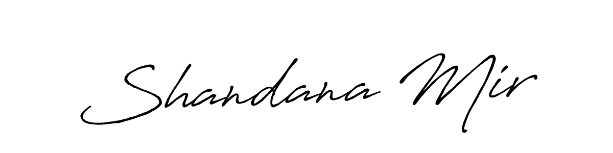 Design your own signature with our free online signature maker. With this signature software, you can create a handwritten (Antro_Vectra_Bolder) signature for name Shandana Mir. Shandana Mir signature style 7 images and pictures png