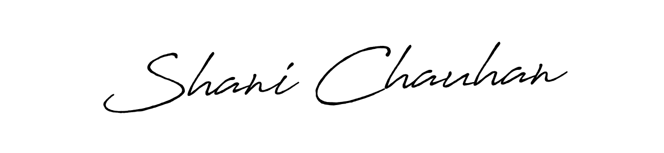 Use a signature maker to create a handwritten signature online. With this signature software, you can design (Antro_Vectra_Bolder) your own signature for name Shani Chauhan. Shani Chauhan signature style 7 images and pictures png