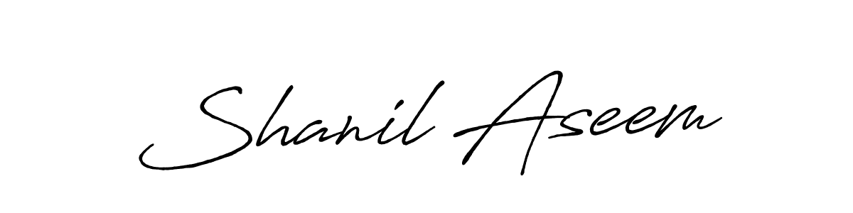 Also we have Shanil Aseem name is the best signature style. Create professional handwritten signature collection using Antro_Vectra_Bolder autograph style. Shanil Aseem signature style 7 images and pictures png