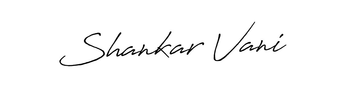 You should practise on your own different ways (Antro_Vectra_Bolder) to write your name (Shankar Vani) in signature. don't let someone else do it for you. Shankar Vani signature style 7 images and pictures png