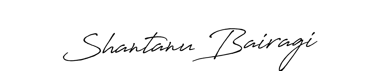 Make a beautiful signature design for name Shantanu Bairagi. With this signature (Antro_Vectra_Bolder) style, you can create a handwritten signature for free. Shantanu Bairagi signature style 7 images and pictures png