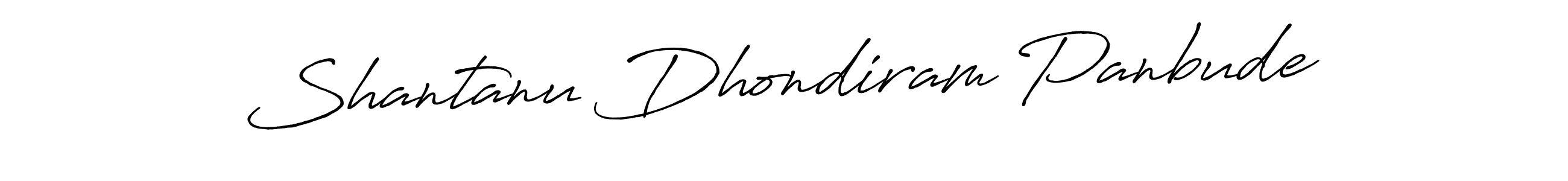 Antro_Vectra_Bolder is a professional signature style that is perfect for those who want to add a touch of class to their signature. It is also a great choice for those who want to make their signature more unique. Get Shantanu Dhondiram Panbude name to fancy signature for free. Shantanu Dhondiram Panbude signature style 7 images and pictures png