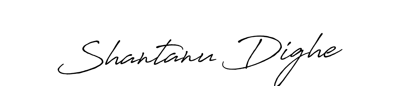 Also we have Shantanu Dighe name is the best signature style. Create professional handwritten signature collection using Antro_Vectra_Bolder autograph style. Shantanu Dighe signature style 7 images and pictures png