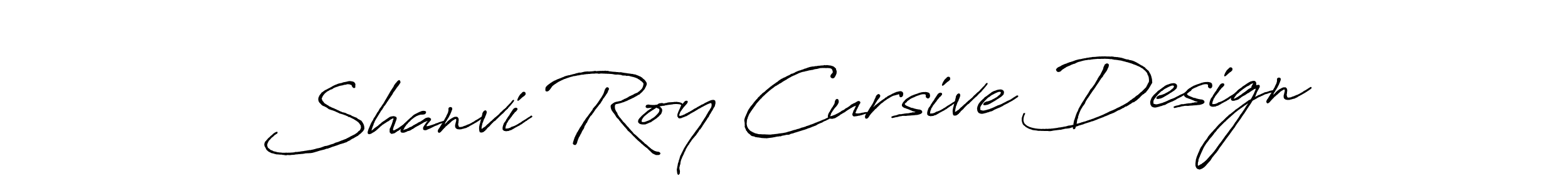 Shanvi Roy Cursive Design stylish signature style. Best Handwritten Sign (Antro_Vectra_Bolder) for my name. Handwritten Signature Collection Ideas for my name Shanvi Roy Cursive Design. Shanvi Roy Cursive Design signature style 7 images and pictures png