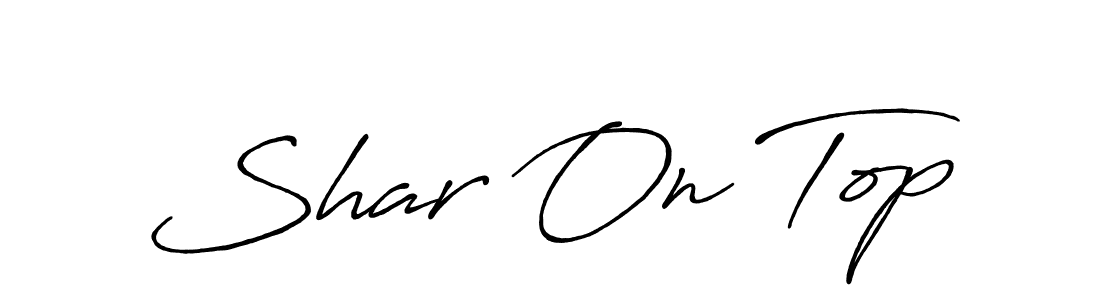 Create a beautiful signature design for name Shar On Top. With this signature (Antro_Vectra_Bolder) fonts, you can make a handwritten signature for free. Shar On Top signature style 7 images and pictures png