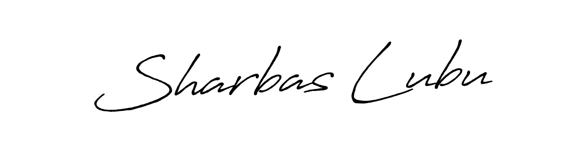 You should practise on your own different ways (Antro_Vectra_Bolder) to write your name (Sharbas Lubu) in signature. don't let someone else do it for you. Sharbas Lubu signature style 7 images and pictures png