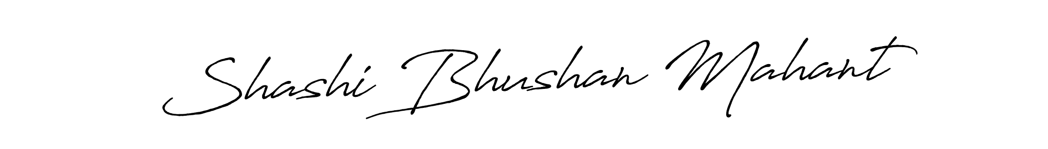 Make a beautiful signature design for name Shashi Bhushan Mahant. With this signature (Antro_Vectra_Bolder) style, you can create a handwritten signature for free. Shashi Bhushan Mahant signature style 7 images and pictures png