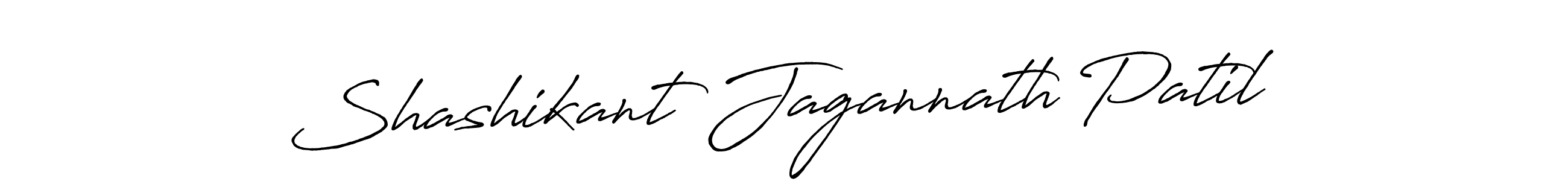You should practise on your own different ways (Antro_Vectra_Bolder) to write your name (Shashikant Jagannath Patil) in signature. don't let someone else do it for you. Shashikant Jagannath Patil signature style 7 images and pictures png