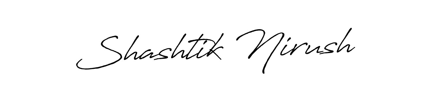 Use a signature maker to create a handwritten signature online. With this signature software, you can design (Antro_Vectra_Bolder) your own signature for name Shashtik Nirush. Shashtik Nirush signature style 7 images and pictures png