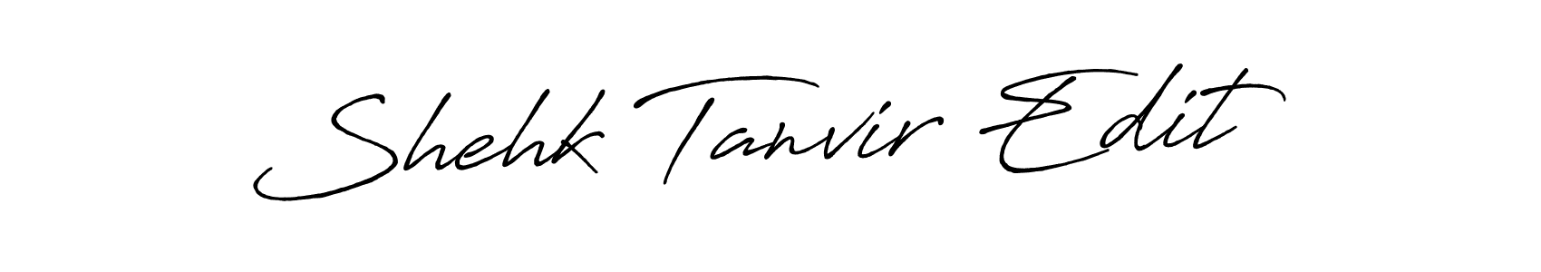 Make a beautiful signature design for name Shehk Tanvir Edit. Use this online signature maker to create a handwritten signature for free. Shehk Tanvir Edit signature style 7 images and pictures png