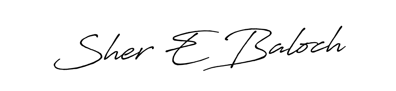 Sher E Baloch stylish signature style. Best Handwritten Sign (Antro_Vectra_Bolder) for my name. Handwritten Signature Collection Ideas for my name Sher E Baloch. Sher E Baloch signature style 7 images and pictures png