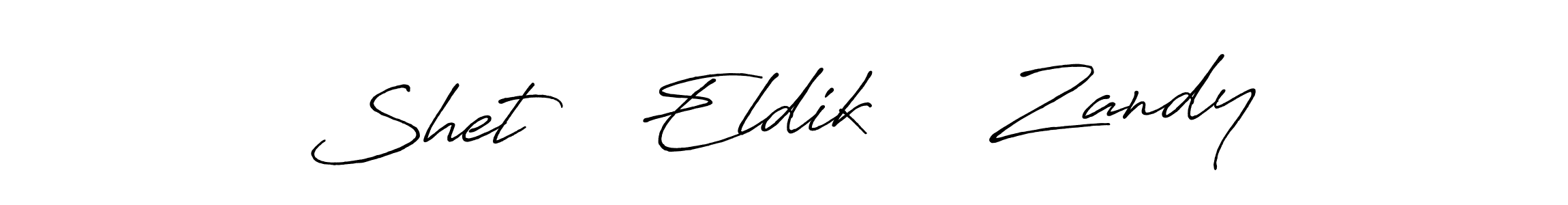 Design your own signature with our free online signature maker. With this signature software, you can create a handwritten (Antro_Vectra_Bolder) signature for name Shet    Eldik     Zandy. Shet    Eldik     Zandy signature style 7 images and pictures png