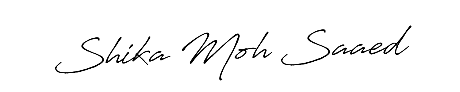 Create a beautiful signature design for name Shika Moh Saaed. With this signature (Antro_Vectra_Bolder) fonts, you can make a handwritten signature for free. Shika Moh Saaed signature style 7 images and pictures png