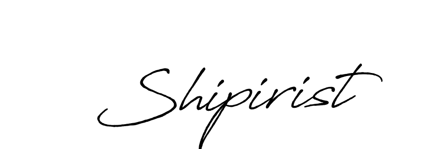 Also we have Shipirist name is the best signature style. Create professional handwritten signature collection using Antro_Vectra_Bolder autograph style. Shipirist signature style 7 images and pictures png