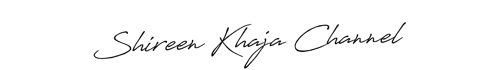 Also we have Shireen Khaja Channel name is the best signature style. Create professional handwritten signature collection using Antro_Vectra_Bolder autograph style. Shireen Khaja Channel signature style 7 images and pictures png