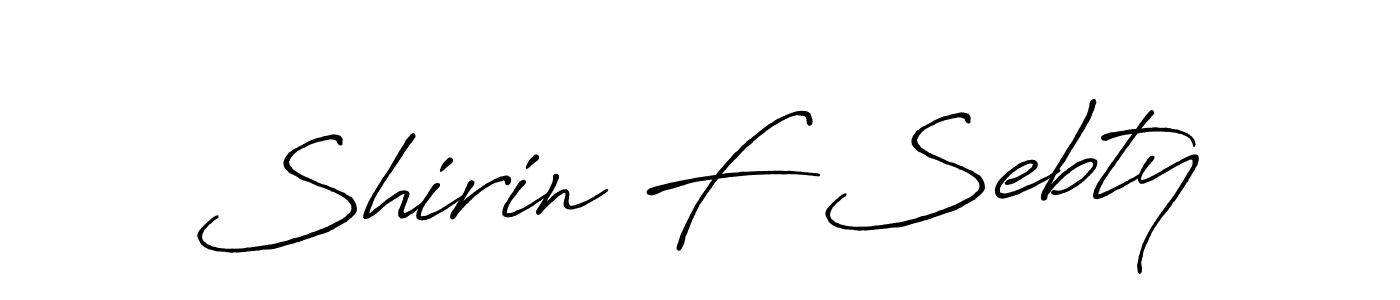 How to make Shirin F Sebty name signature. Use Antro_Vectra_Bolder style for creating short signs online. This is the latest handwritten sign. Shirin F Sebty signature style 7 images and pictures png