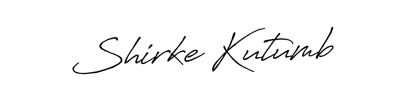 Use a signature maker to create a handwritten signature online. With this signature software, you can design (Antro_Vectra_Bolder) your own signature for name Shirke Kutumb. Shirke Kutumb signature style 7 images and pictures png