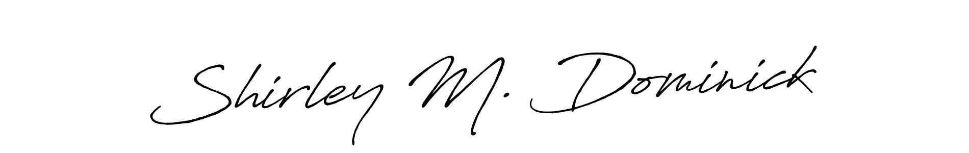 Similarly Antro_Vectra_Bolder is the best handwritten signature design. Signature creator online .You can use it as an online autograph creator for name Shirley M. Dominick. Shirley M. Dominick signature style 7 images and pictures png