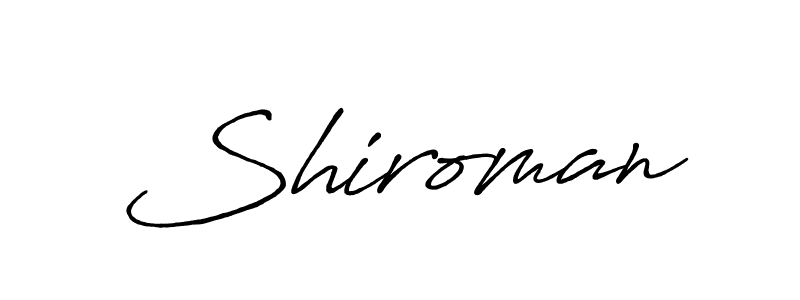 How to make Shiroman name signature. Use Antro_Vectra_Bolder style for creating short signs online. This is the latest handwritten sign. Shiroman signature style 7 images and pictures png
