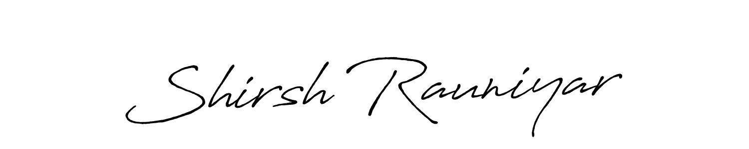 Create a beautiful signature design for name Shirsh Rauniyar. With this signature (Antro_Vectra_Bolder) fonts, you can make a handwritten signature for free. Shirsh Rauniyar signature style 7 images and pictures png