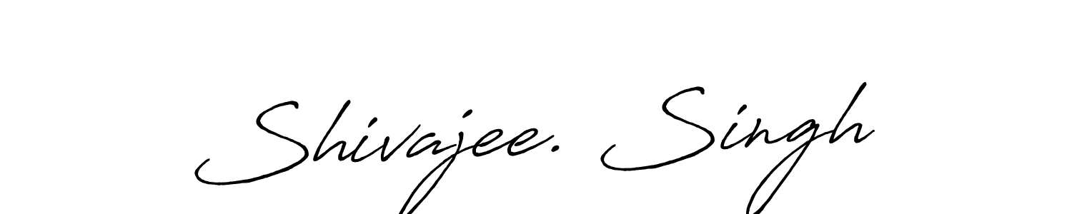 You should practise on your own different ways (Antro_Vectra_Bolder) to write your name (Shivajee. Singh) in signature. don't let someone else do it for you. Shivajee. Singh signature style 7 images and pictures png