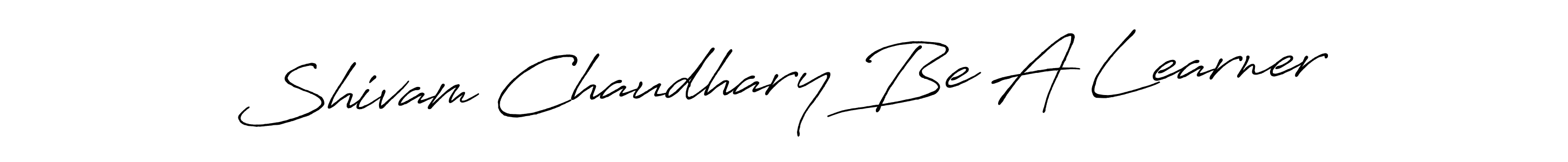 Also we have Shivam Chaudhary Be A Learner name is the best signature style. Create professional handwritten signature collection using Antro_Vectra_Bolder autograph style. Shivam Chaudhary Be A Learner signature style 7 images and pictures png