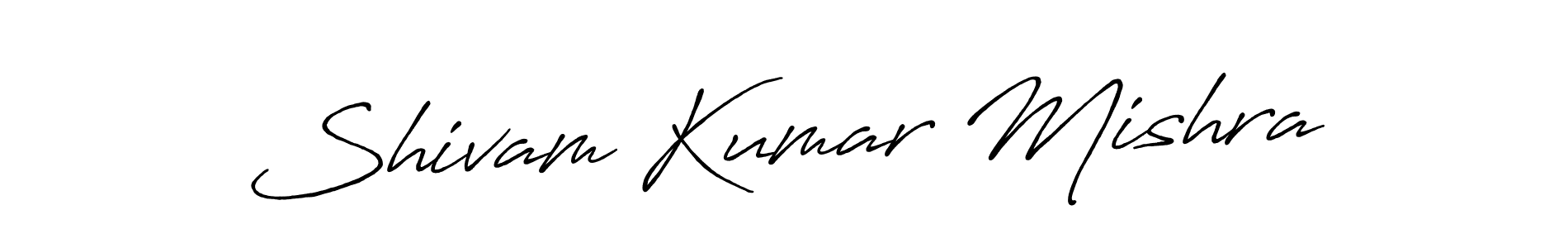 You should practise on your own different ways (Antro_Vectra_Bolder) to write your name (Shivam Kumar Mishra) in signature. don't let someone else do it for you. Shivam Kumar Mishra signature style 7 images and pictures png