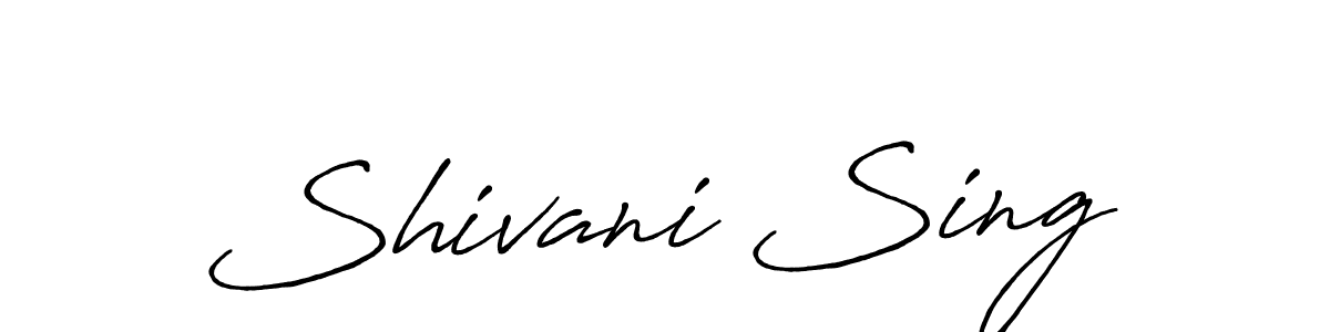 You should practise on your own different ways (Antro_Vectra_Bolder) to write your name (Shivani Sing) in signature. don't let someone else do it for you. Shivani Sing signature style 7 images and pictures png