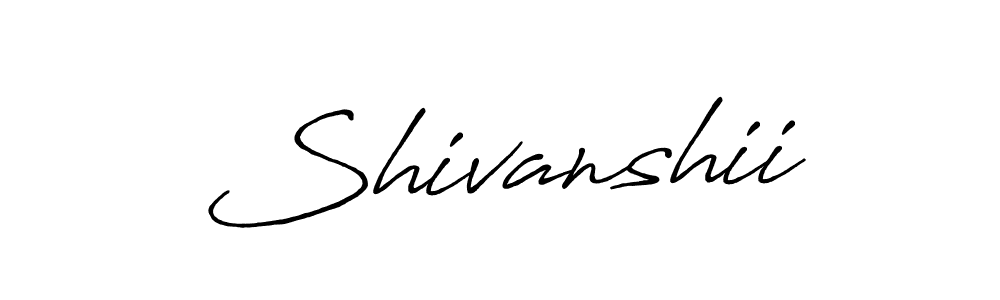 How to make Shivanshii name signature. Use Antro_Vectra_Bolder style for creating short signs online. This is the latest handwritten sign. Shivanshii signature style 7 images and pictures png
