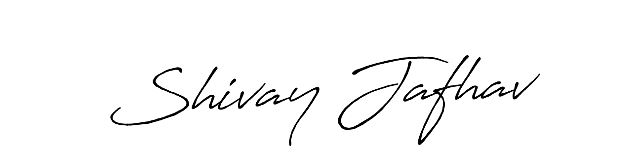 Create a beautiful signature design for name Shivay Jafhav. With this signature (Antro_Vectra_Bolder) fonts, you can make a handwritten signature for free. Shivay Jafhav signature style 7 images and pictures png
