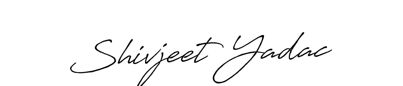 You should practise on your own different ways (Antro_Vectra_Bolder) to write your name (Shivjeet Yadac) in signature. don't let someone else do it for you. Shivjeet Yadac signature style 7 images and pictures png