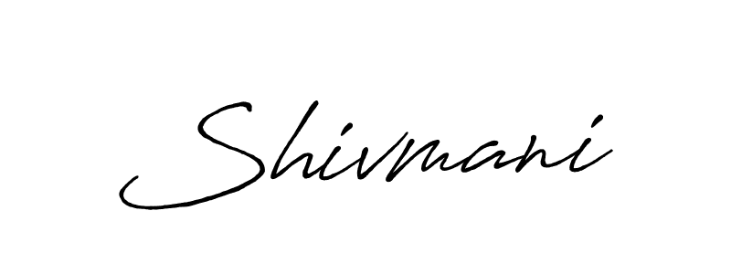 Design your own signature with our free online signature maker. With this signature software, you can create a handwritten (Antro_Vectra_Bolder) signature for name Shivmani. Shivmani signature style 7 images and pictures png