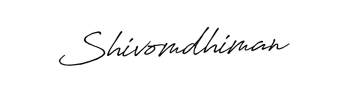 You should practise on your own different ways (Antro_Vectra_Bolder) to write your name (Shivomdhiman) in signature. don't let someone else do it for you. Shivomdhiman signature style 7 images and pictures png