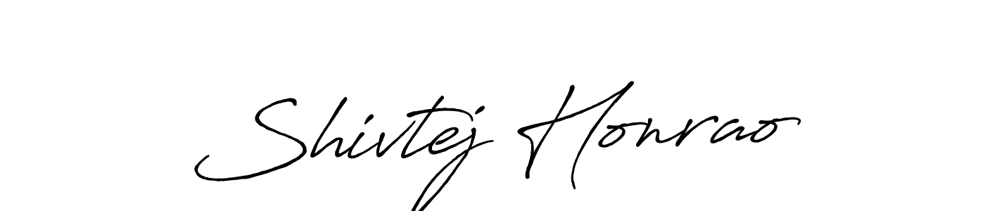 Once you've used our free online signature maker to create your best signature Antro_Vectra_Bolder style, it's time to enjoy all of the benefits that Shivtej Honrao name signing documents. Shivtej Honrao signature style 7 images and pictures png