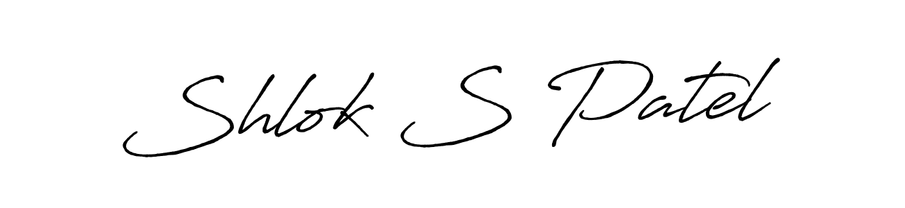 How to make Shlok S Patel signature? Antro_Vectra_Bolder is a professional autograph style. Create handwritten signature for Shlok S Patel name. Shlok S Patel signature style 7 images and pictures png