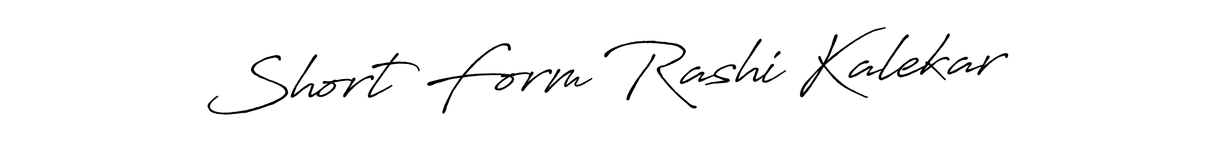 Design your own signature with our free online signature maker. With this signature software, you can create a handwritten (Antro_Vectra_Bolder) signature for name Short Form Rashi Kalekar. Short Form Rashi Kalekar signature style 7 images and pictures png