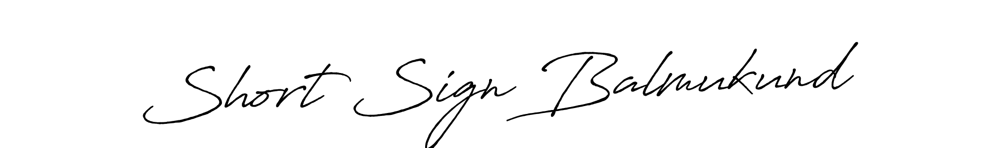 Create a beautiful signature design for name Short Sign Balmukund. With this signature (Antro_Vectra_Bolder) fonts, you can make a handwritten signature for free. Short Sign Balmukund signature style 7 images and pictures png
