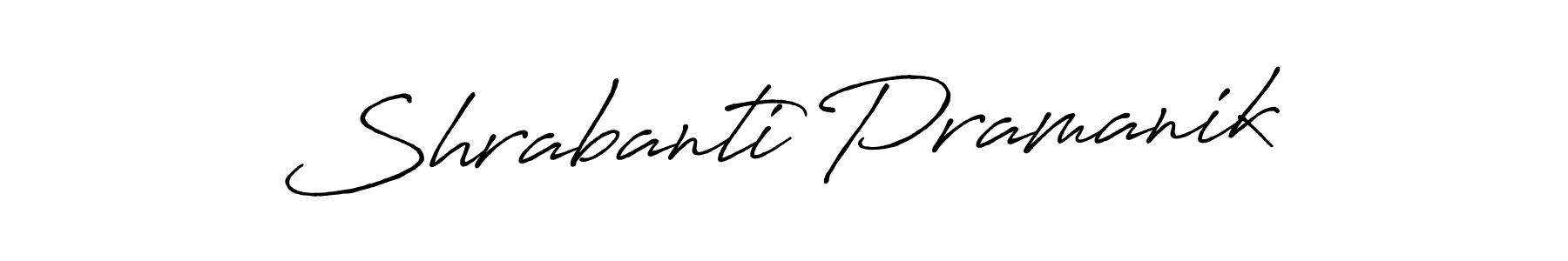 Make a beautiful signature design for name Shrabanti Pramanik. With this signature (Antro_Vectra_Bolder) style, you can create a handwritten signature for free. Shrabanti Pramanik signature style 7 images and pictures png