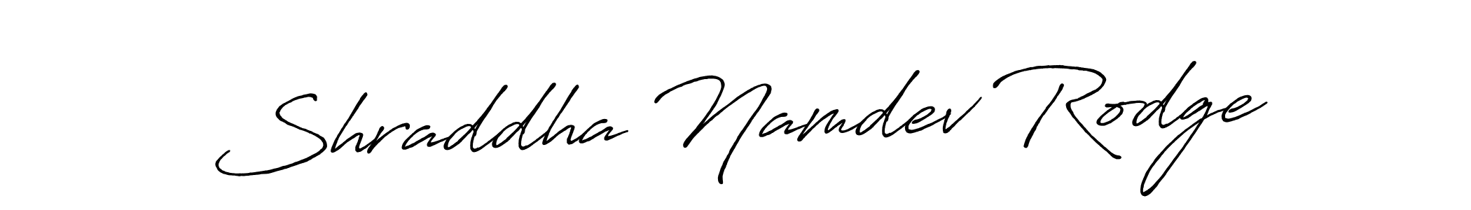 You should practise on your own different ways (Antro_Vectra_Bolder) to write your name (Shraddha Namdev Rodge) in signature. don't let someone else do it for you. Shraddha Namdev Rodge signature style 7 images and pictures png