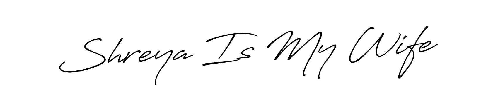 if you are searching for the best signature style for your name Shreya Is My Wife. so please give up your signature search. here we have designed multiple signature styles  using Antro_Vectra_Bolder. Shreya Is My Wife signature style 7 images and pictures png