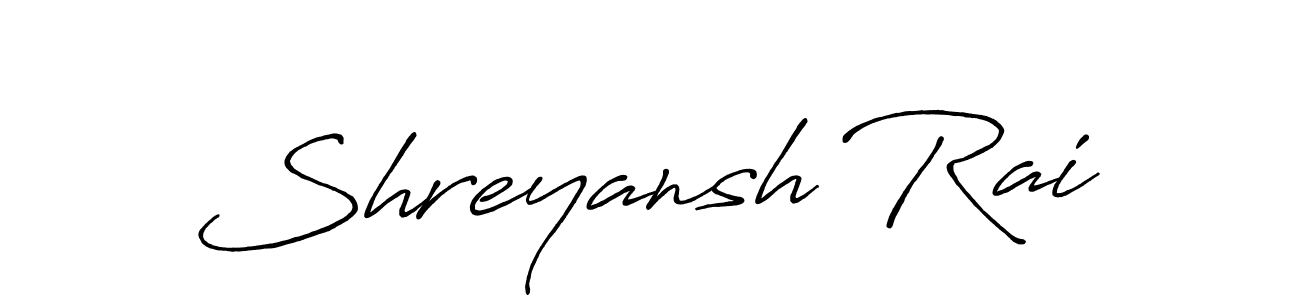 Create a beautiful signature design for name Shreyansh Rai. With this signature (Antro_Vectra_Bolder) fonts, you can make a handwritten signature for free. Shreyansh Rai signature style 7 images and pictures png