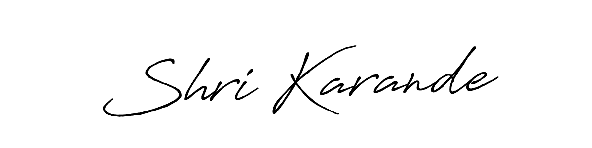 Design your own signature with our free online signature maker. With this signature software, you can create a handwritten (Antro_Vectra_Bolder) signature for name Shri Karande. Shri Karande signature style 7 images and pictures png