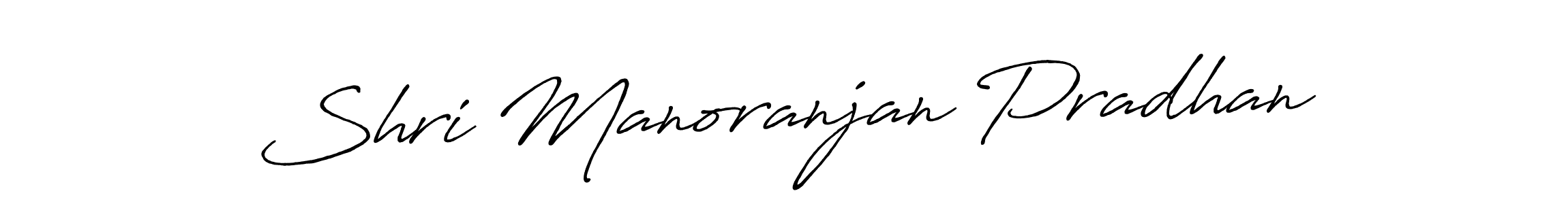 Make a short Shri Manoranjan Pradhan signature style. Manage your documents anywhere anytime using Antro_Vectra_Bolder. Create and add eSignatures, submit forms, share and send files easily. Shri Manoranjan Pradhan signature style 7 images and pictures png
