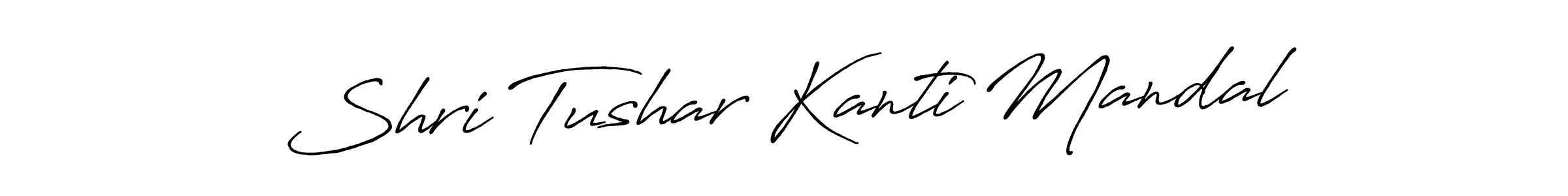 Also we have Shri Tushar Kanti Mandal name is the best signature style. Create professional handwritten signature collection using Antro_Vectra_Bolder autograph style. Shri Tushar Kanti Mandal signature style 7 images and pictures png