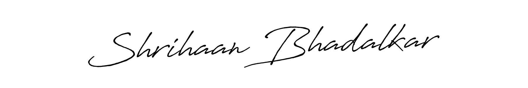 Shrihaan Bhadalkar stylish signature style. Best Handwritten Sign (Antro_Vectra_Bolder) for my name. Handwritten Signature Collection Ideas for my name Shrihaan Bhadalkar. Shrihaan Bhadalkar signature style 7 images and pictures png