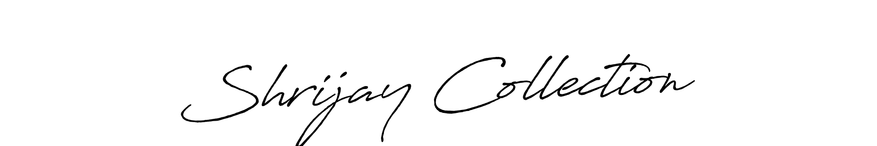 Design your own signature with our free online signature maker. With this signature software, you can create a handwritten (Antro_Vectra_Bolder) signature for name Shrijay Collection. Shrijay Collection signature style 7 images and pictures png